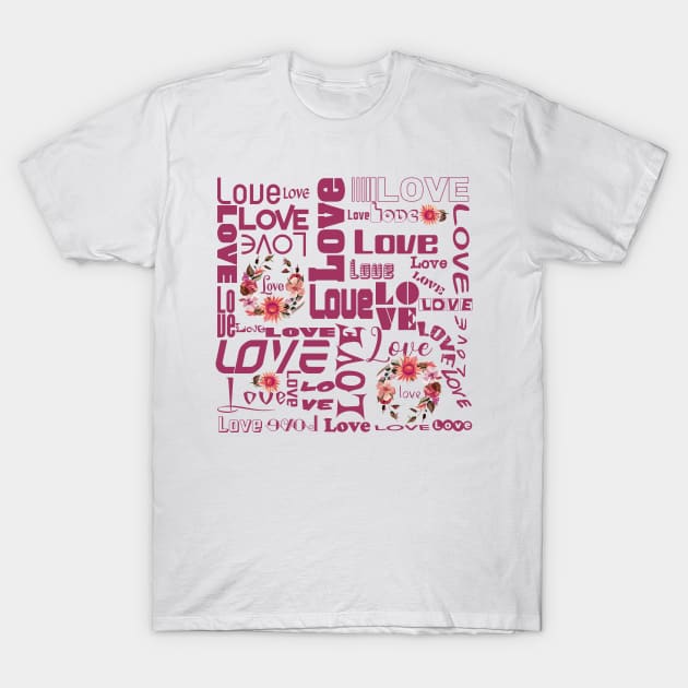 SUNFLOWER LOVE ARTPOGRAPHY - DARK CORAL PINK  FONT TYPOGRAPHY ALL ABOUT LOVE T-Shirt by BEAUTIFUL WORDSMITH